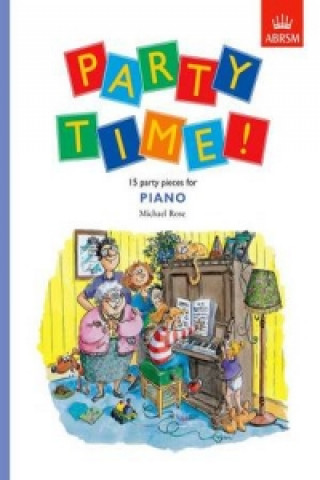 Materiale tipărite Party Time! 15 party pieces for piano Michael Rose