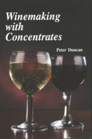 Buch Winemaking with Concentrates Peter Duncan