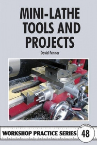 Kniha Mini-lathe Tools and Projects David Fenner