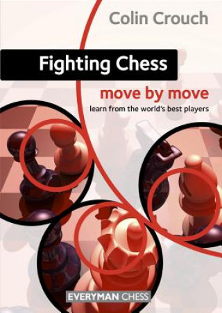 Książka Fighting Chess: Move by Move Colin Crouch