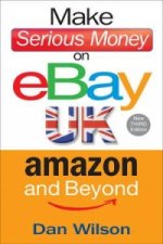 Carte Make Serious Money on eBay UK, Amazon and Beyond Dan Wilson