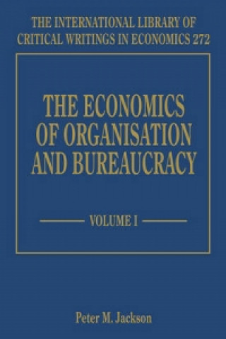 Carte Economics of Organisation and Bureaucracy Peter M Jackson