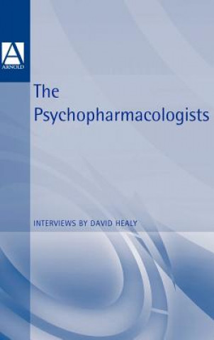 Könyv Psychopharmacologists D Healy
