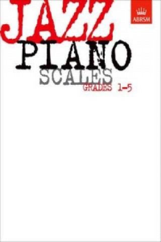 Tiskanica Jazz Piano Scales, Grades 1-5 ABRSM