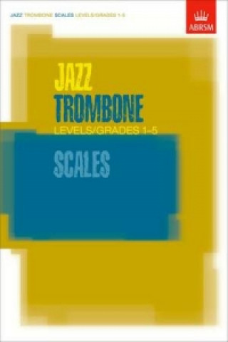 Materiale tipărite Jazz Trombone Scales Levels/Grades 1-5 ABRSM