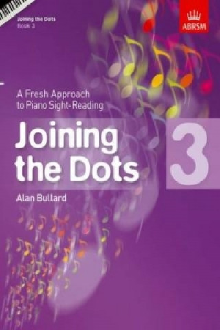Nyomtatványok Joining the Dots, Book 3 (Piano) Alan Bullard