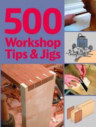 Livre 500 Workshop Tips and Jigs Stuart Lawson