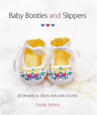 Carte Baby Booties and Slippers Susie Johns