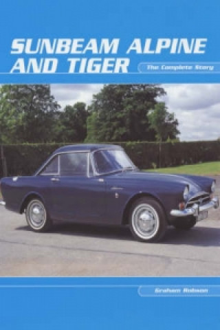 Libro Sunbeam Alpine and Tiger Graham Robson