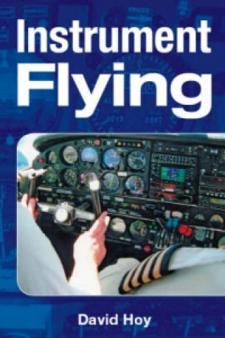 Kniha Instrument Flying David Hoy