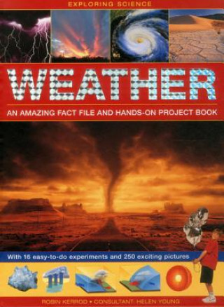Carte Exploring Science: Weather an Amazing Fact File and Hands-on Project Book Robin Kerrod