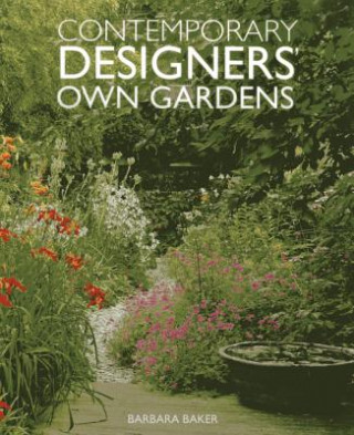 Kniha Contemporary Designers' Own Gardens Barbara Baker