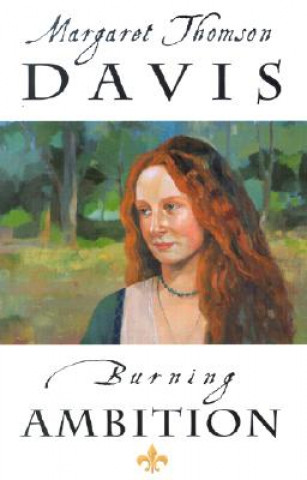 Kniha Burning Ambition Margaret Thoms Davis