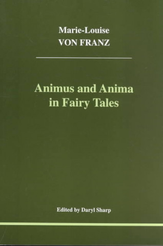 Könyv Animus and Anima in Fairy Tales Marie-Louise von Franz