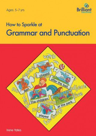Kniha How to Sparkle at Grammar and Punctuation Irene Dorothy Yates
