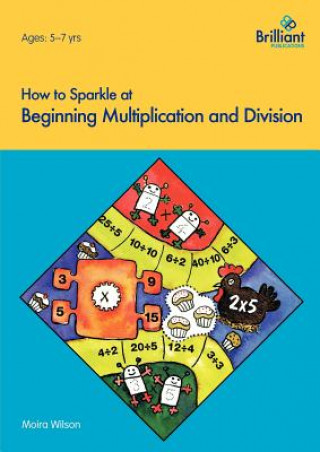 Książka How to Sparkle at Beginning Multiplication and Division Moira Wilson