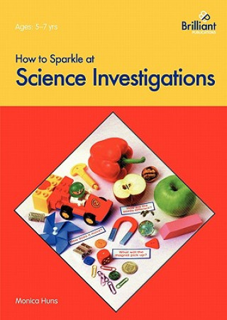 Livre How to Sparkle at Science Investigations Monica Huns