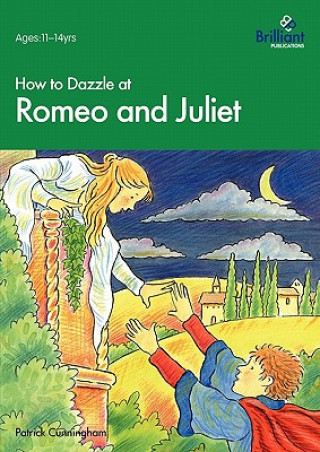 Kniha How to Dazzle at Romeo and Juliet Patrick Cunningham