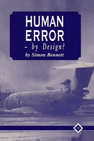 Книга Human Error - by Design? S Bennett