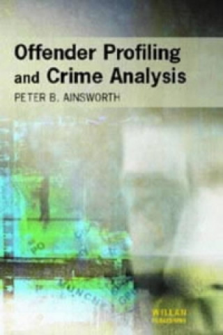 Kniha Offender Profiling and Crime Analysis Peter Ainsworth