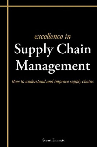 Książka Excellence in Supply Chain Management Stuart Emmett