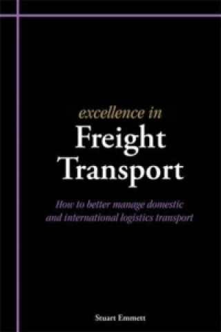 Kniha Excellence in Freight Transport Stuart Emmett