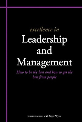 Könyv Excellence in Leadership and Management Stuart Emmett