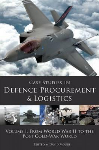 Kniha Case Studies in Defence Procurement and Logistics David Moore