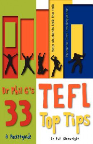 Kniha Dr Phil G's 33 Top TEFL Tips Phil Glenwright