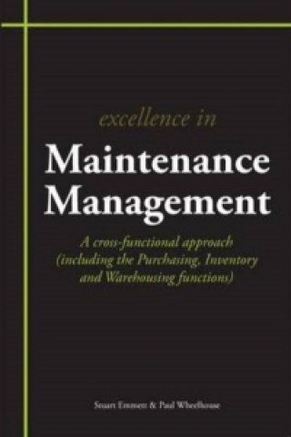 Kniha Excellence in Maintenance Management Stuart Emmett