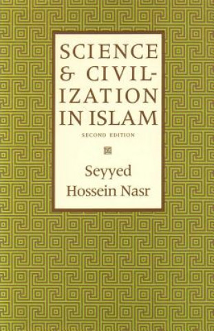 Carte Science & Civilization in Islam Sayyed Hossein Nasr
