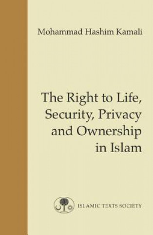 Книга Right to Life, Security, Privacy and Ownership in Islam Mohammad Hashim Kamali