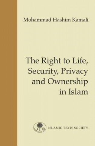 Knjiga Right to Life, Security, Privacy and Ownership in Islam Mohammad Hashim Kamali