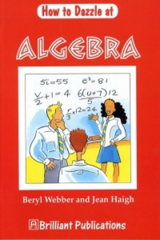 Kniha How to Dazzle at Algebra Beryl Webber