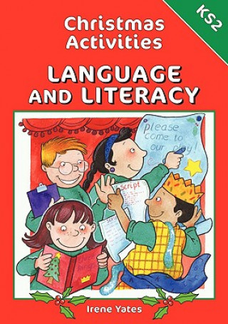Book Christmas Activities for Key Stage 2 Language and Literacy Irene Yates