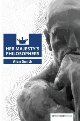 Kniha Her Majesty's Philosophers Alan Smith