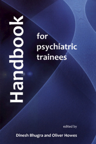 Könyv Handbook for Psychiatric Trainees Oliver Howes