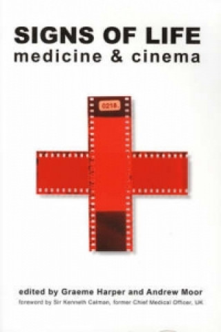 Carte Signs of Life - Medicine and Cinema Graeme Harper