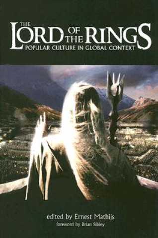 Книга Lord of the Rings - Popular Culture in Global Context Ernest Mathijs