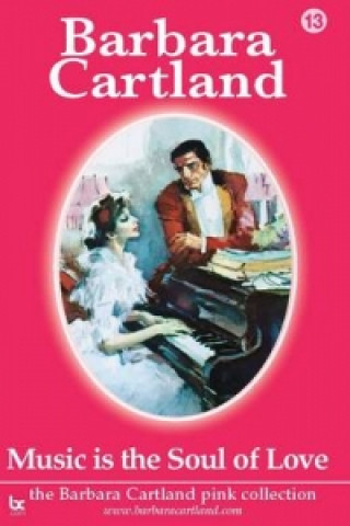 Könyv Music is the Soul of Love Barbara Cartland