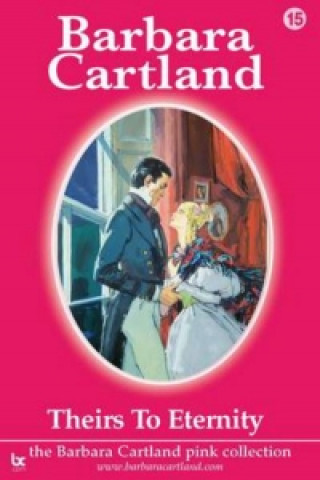 Könyv Theirs to Eternity Barbara Cartland