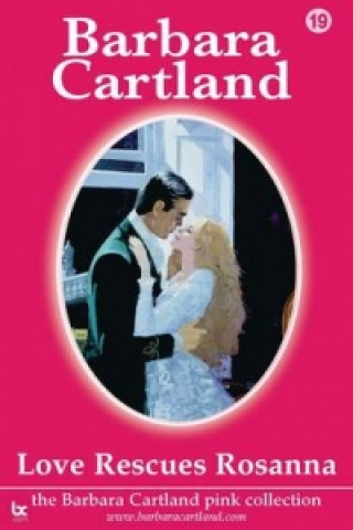Książka Love Rescues Rosanna Barbara Cartland