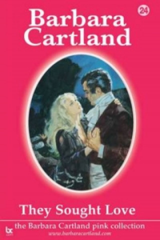 Kniha They Sought Love Barbara Cartland