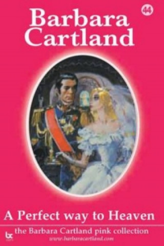Könyv Perfect Way to Heaven Barbara Cartland