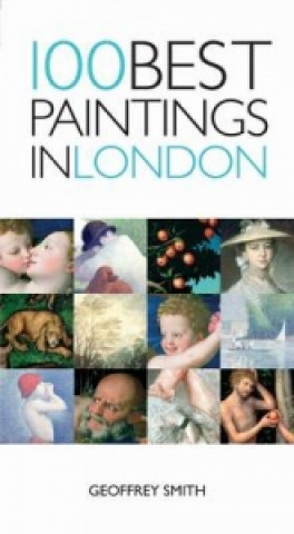 Carte 100 Best Paintings in London Geoffrey Smith