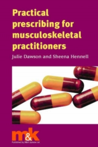Książka Practical Prescribing for Musculoskeletal Practitioners Julie Dawson