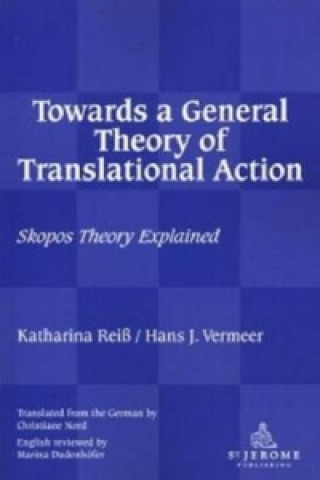 Könyv Towards a General Theory of Translational Action Katherina Reiss