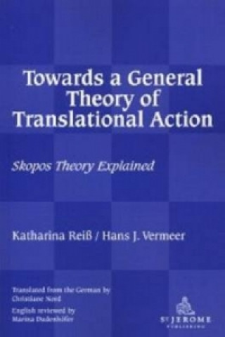 Livre Towards a General Theory of Translational Action Katherina Reiss