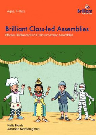 Carte Brilliant Class-led Assemblies for Key Stage 2 Katie Harris