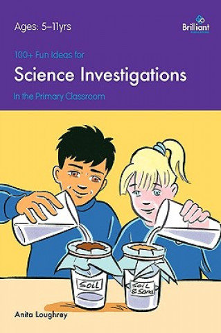 Kniha 100+ Fun Ideas for Science Investigations Anita Loughrey
